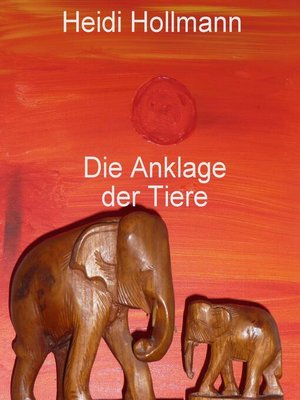 cover image of Die Anklage der Tiere